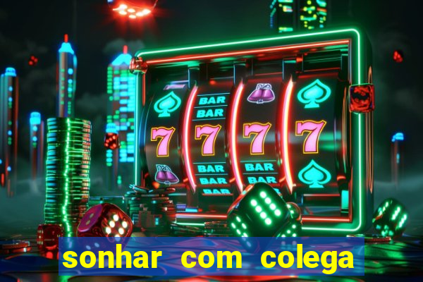 sonhar com colega de trabalho jogo do bicho